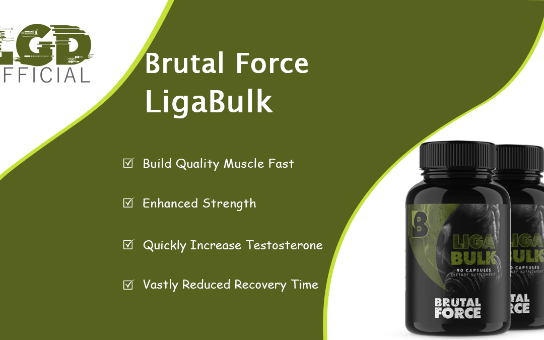 Brutal Force LigaBulk Review: A Legal and Acceptable Ligandrol Replacement!